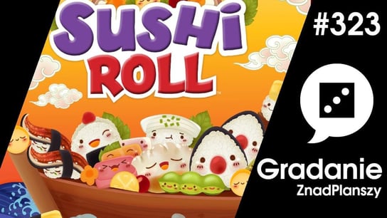 #323 Sushi Roll - Gradanie - podcast Opracowanie zbiorowe