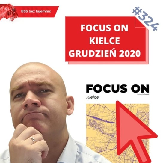 #324 Focus on Kielce - edycja Grudzień 2020 - BSS bez tajemnic - podcast Doktór Wiktor
