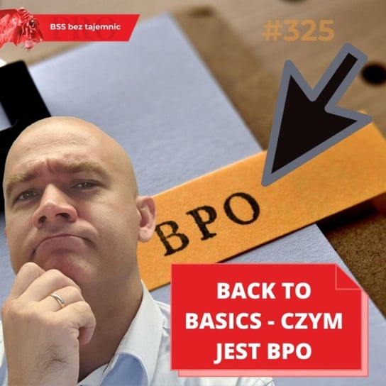 #325 Back to basics, czyli czym jest BPO? - BSS bez tajemnic - podcast Doktór Wiktor