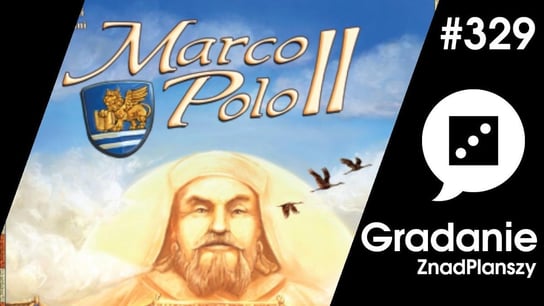 #329 Marco Polo II - Gradanie - podcast Opracowanie zbiorowe