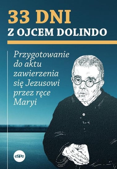 33 dni z ojcem Dolindo Nowakowski Krzysztof