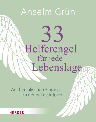 33 Helferengel für jede Lebenslage Herder, Freiburg