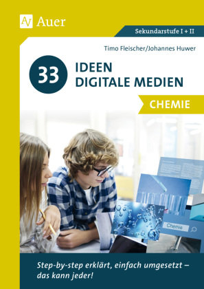 33 Ideen Digitale Medien Chemie Auer Verlag in der AAP Lehrerwelt GmbH