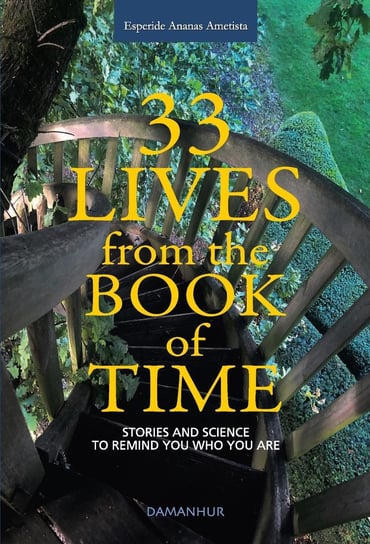 33 Lives from the Book of Time Esperide Ananas Ametista