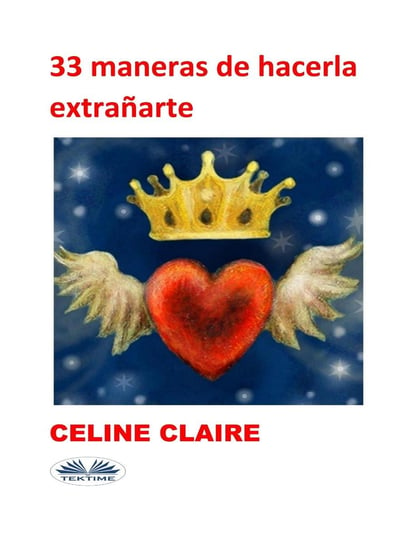 33 Maneras De Hacerla Extrañarte Claire Celine