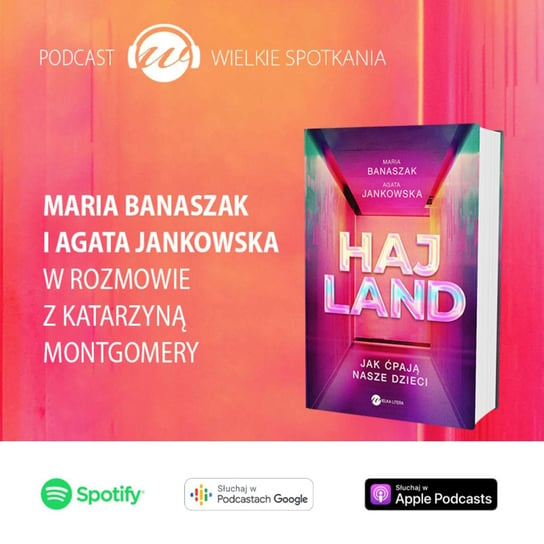 #33 Maria Banaszak, Agata Jankowska - Wielkie spotkania - podcast Montgomery Katarzyna
