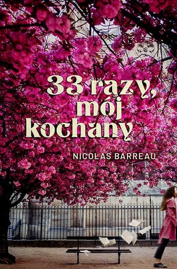 33 razy, mój kochany Barreau Nicolas