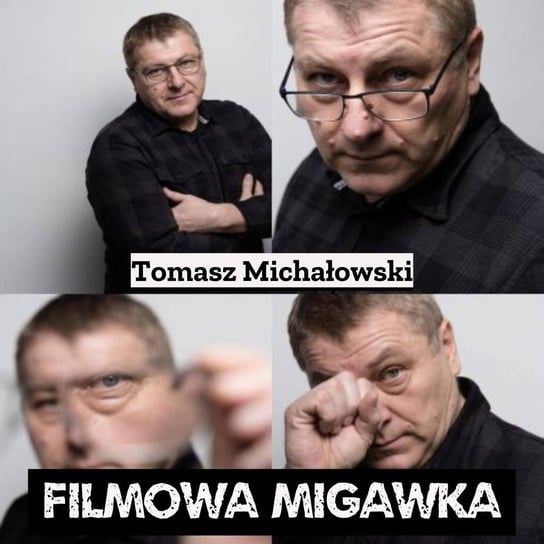 #33 Tomasz Michałowski - Filmowa Migawka - podcast Opracowanie zbiorowe