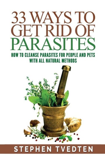 33 Ways To Get Rid of Parasites AT Real Estate Solutions LLC