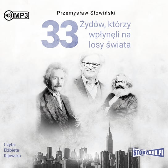 33 Żydów, którzy wpłynęli na losy świata Słowiński Przemysław