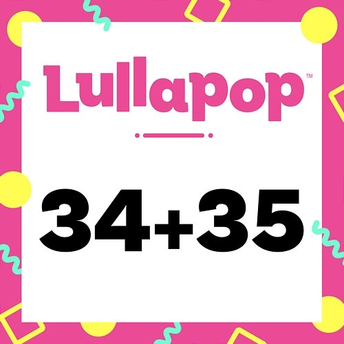 34+35 Lullapop
