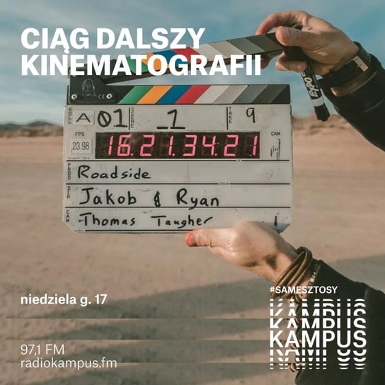 #34 Łukasz Simlat - Ciąg dalszy kinematografii - podcast - audiobook Radio Kampus, Pietrzak Alek