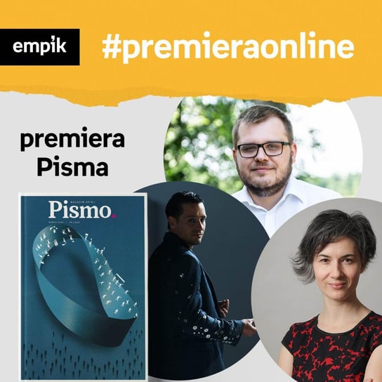 #34 Pismo 03/2021 - Empik #premieraonline - podcast Wigura Karolina, Trudnowski Piotr, Zalewski Krzysztof, Dżbik-Kluge Justyna