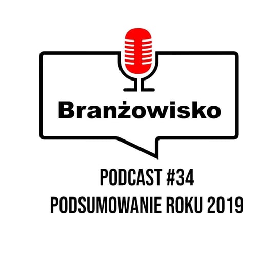 #34 Podsumowanie roku 2019 - Branżowisko - podcast Opracowanie zbiorowe