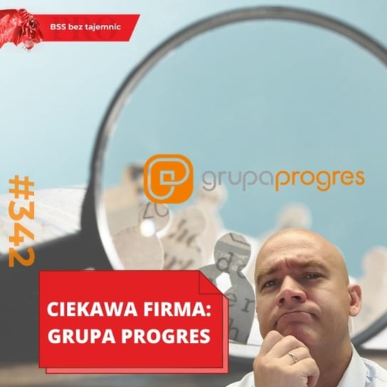 #342 Ciekawa Firma - Grupa Progres - BSS bez tajemnic - podcast Doktór Wiktor