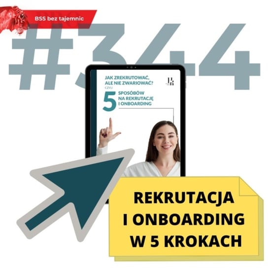 #344 Rekrutacja i onboarding w 5 krokach - BSS bez tajemnic - podcast Doktór Wiktor