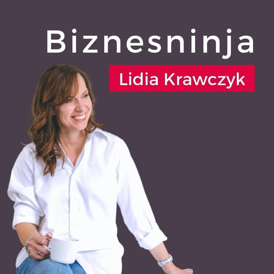 #35 Jak realizować cele w biznesie bez schodzenia na manowce - Biznesninja - podcast Krawczyk Lidia