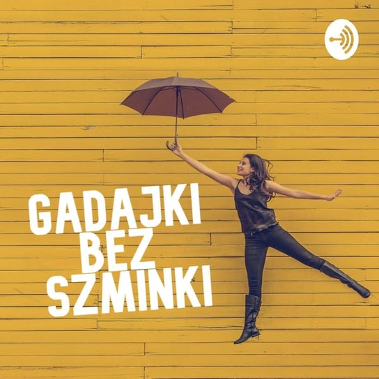 #35 O smutku po cichutku - Gadajki bez szminki - podcast Romanowska Ada, Sandomierska Monika