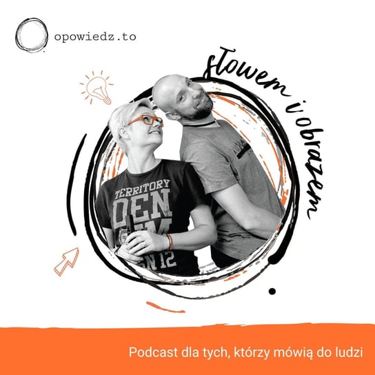 #35 Od tyłu i emocjonalnie - storytelling w praktyce - Opowiedz.to - podcast Cichocki Maciek, Kędzierska Anna
