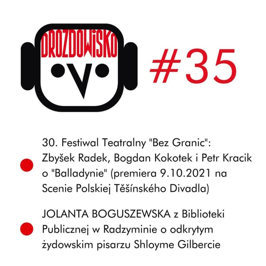 #35 Radek, Kokotek, Kracik, Boguszewska - Drozdowisko - podcast Drozda Teresa