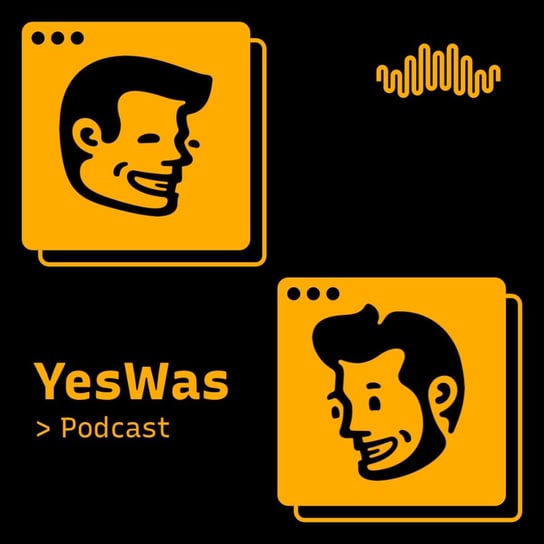 #356 Papka sylab i dźwięków - YesWas podcast Orzech Paweł, Wieman Wojtek