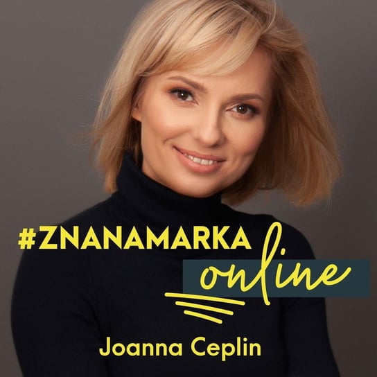 #36 Jak mądrze korzystać z technologii - rozmowa z Basią Pietraszewską - #znanamarkaonline - podcast Ceplin Joanna