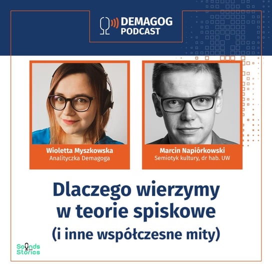 #36 Marcin Napiórkowski o tym, dlaczego wierzymy w teorie spiskowe (i inne współczesne mity) #36 - Podcast Demagoga - podcast Opracowanie zbiorowe