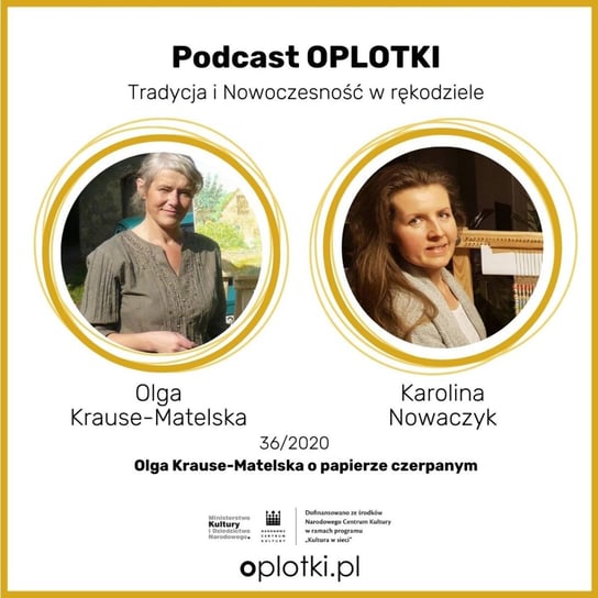 #36 Olga Krause-Matelska o papierze czerpanym - 2020 - Oplotki - biznes przy rękodziele - podcast Gaczkowska Agnieszka