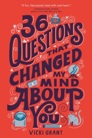 36 Questions That Changed My Mind About You Vicki Grant
