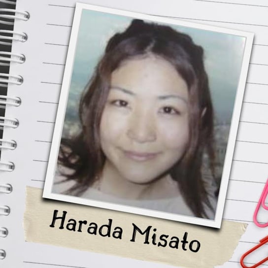 #36 "Wychodzę na spotkanie ze znajomym. Wrócę późno" - Harada Misato - Japonia: W Ramionach Zbrodni - podcast Marcelina Jarmołowicz