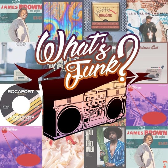 #360 Everybody Wanna Get Funky One More Time - What’s Funk? - podcast Warszawski Funk, Radio Kampus