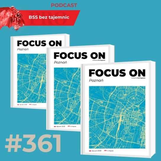 #361 Focus on Poznań - edycja styczeń 2021 - BSS bez tajemnic - podcast Doktór Wiktor