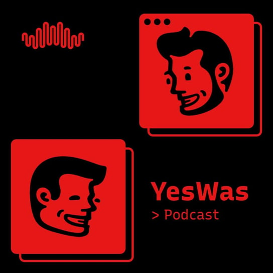 #363 Już mi się nie chce o mailu - YesWas podcast Orzech Paweł, Wieman Wojtek