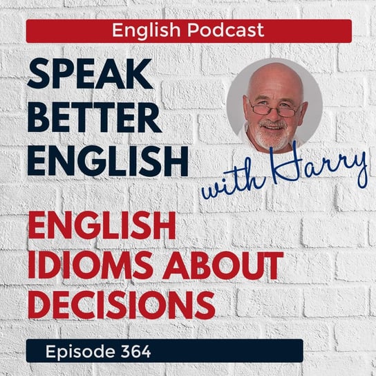 #364 Speak Better English with Harry Cassidy Harry