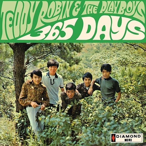365 Days Teddy Robin & The Playboys