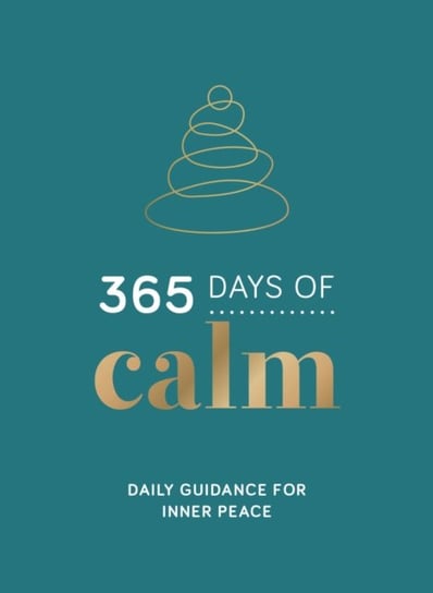 365 Days of Calm: Daily Guidance for Inner Peace Robyn Martin