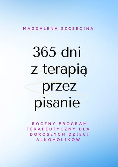 365 dni z terapią przez pisanie Szczecina Magdalena