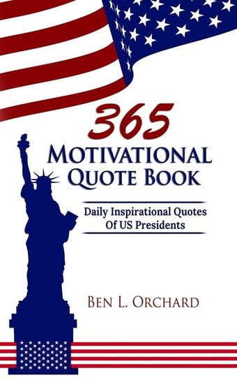 365 Motivational Quote Book Orchard Ben L.