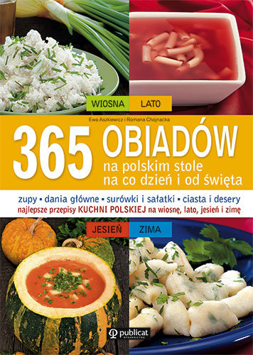 365 obiadów na polskim stole na co dzień i od święta Chojnacka Romana, Aszkiewicz Ewa
