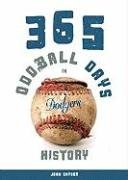 365 Oddball Days in Dodgers History Snyder John