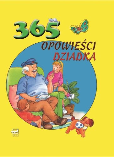 365 opowieści dziadka Opracowanie zbiorowe