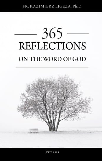 365 reflections on the word of God Kazimierz Ligeza