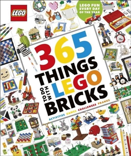 365 Things to Do with LEGO Bricks Opracowanie zbiorowe