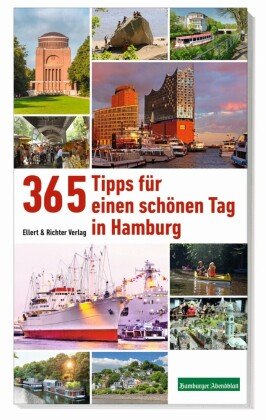 365 Tipps für einen schönen Tag in Hamburg Ellert & Richter
