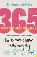365 Ways to Change the World Norton Michael