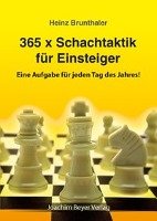 365 x Schachtaktik für Einsteiger Brunthaler Heinz