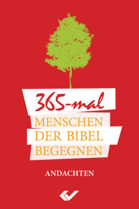 365x Menschen der Bibel begegnen Christliche Verlagsges., Christliche Verlagsgesellschaft