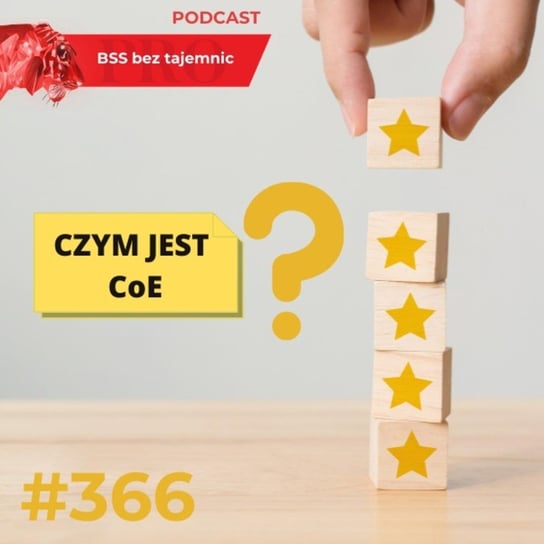#366 Back to basics czyli czym jest CoE - BSS bez tajemnic - podcast Doktór Wiktor