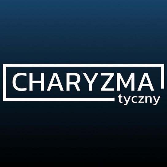 #37 Czego nie mówi się o charyzmie? Mroczna strona charyzmy - Dawid Straszak - Podcast Charyzmatyczny - podcast Straszak Dawid