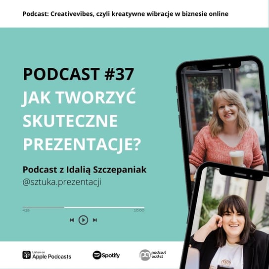 #37 Jak tworzyć skuteczne prezentacje? Rozmowa z Idalią Szczepaniak - Creativevibes, czyli kreatywne wibracje w biznesie online - podcast Kryger Joanna